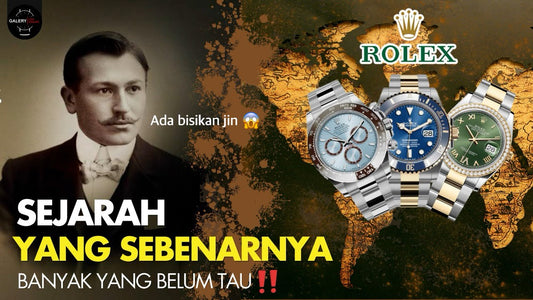 SEJARAH JAM TANGAN ROLEX ‼️ TERNYATA BEGINI CERITANYA - GALERY JAM TANGAN